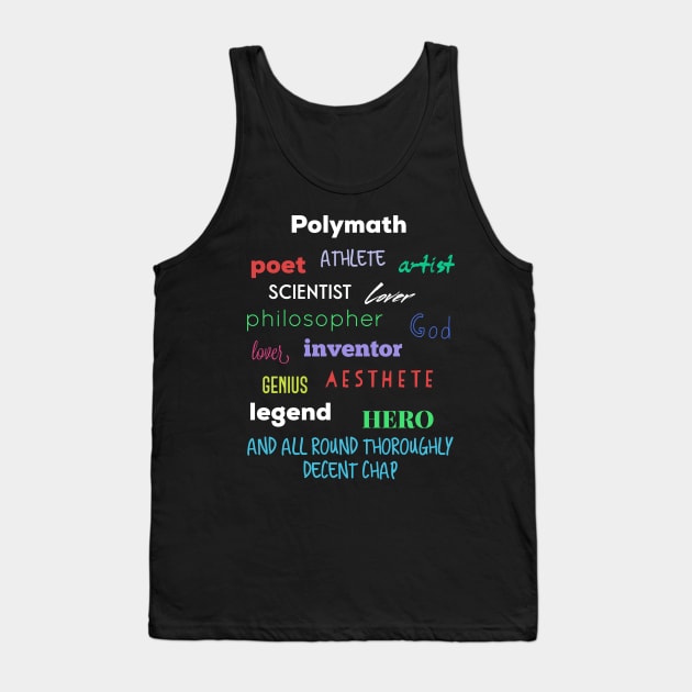 Polymath - A wonderful human being Tank Top by AlternativeEye